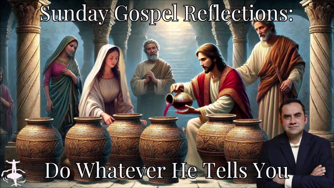 Do Whatever He Tells You: 2nd Sunday in Ordinary Time-Cycle C