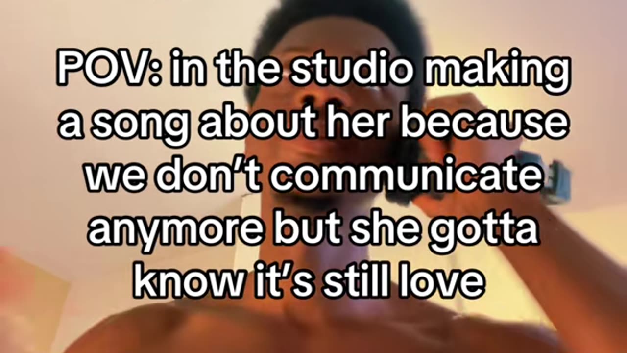 in the studio making a song about her because it’s still love