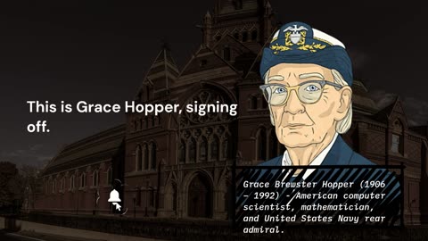 Grace Hopper - The Programmer Who Spoke Human