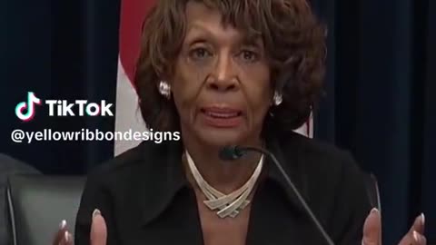 Maxine Water said we don't know what all the have on us.