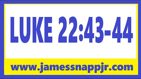 New Testament Textual Analysis 20 - Luke 22:43-44