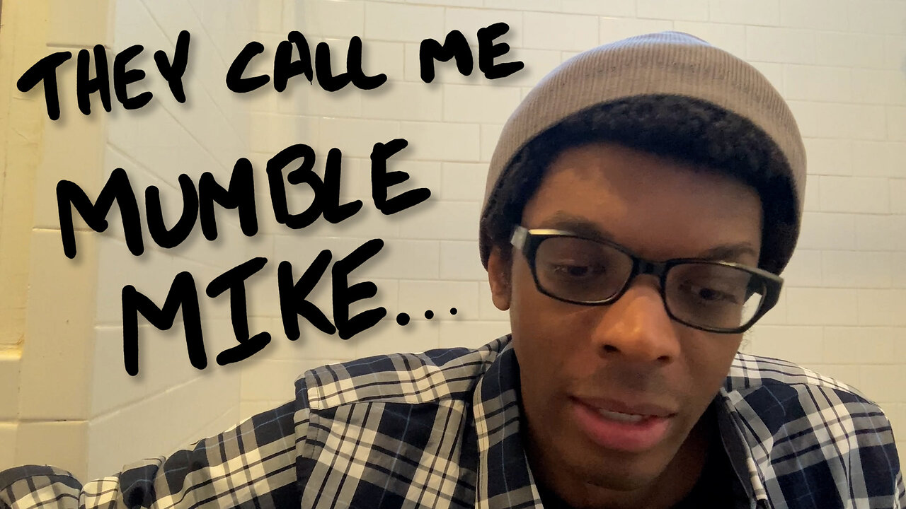 MUMBLE MIKE | youtube ain’t on easy mode! it just ain’t! they’re lyin’ liars!