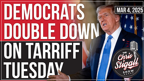 Democrats Double Down on Tarriff Tuesday