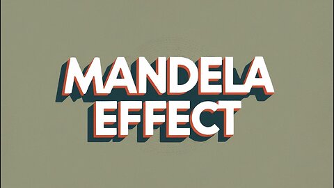 MIND BENDING MANDELA EFFECTS ... WHAT IS GOING ON?