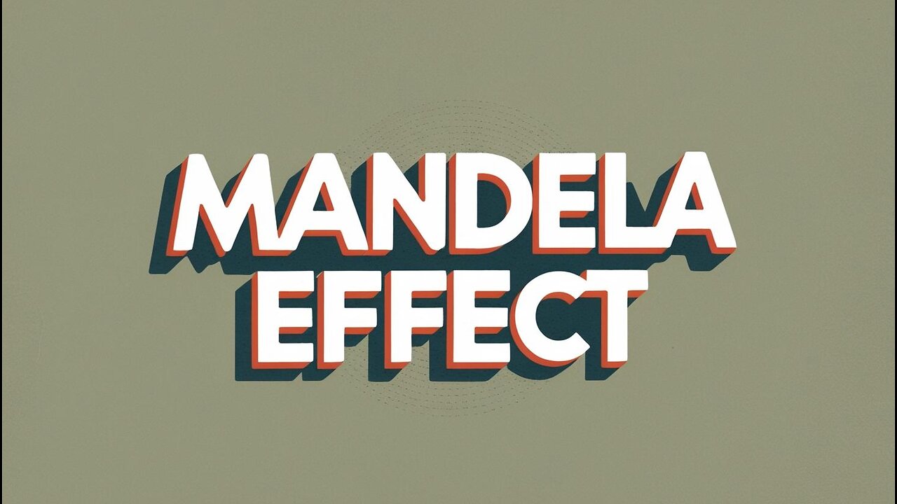 MIND BENDING MANDELA EFFECTS ... WHAT IS GOING ON?