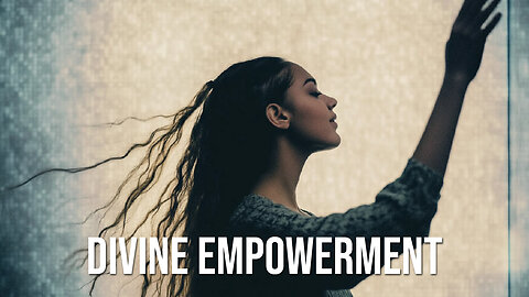 DIVINE EMPOWERMENT: RECEIVE THE STRENGTH NEEDED TO CONQUER