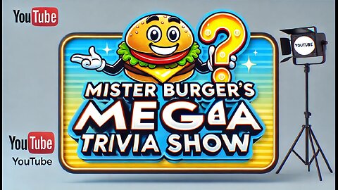 Mister Burger Mega Trivia Show! #47 - THE #1 LIVE-ACTION TRIVIA SHOW ON YOUTUBE!