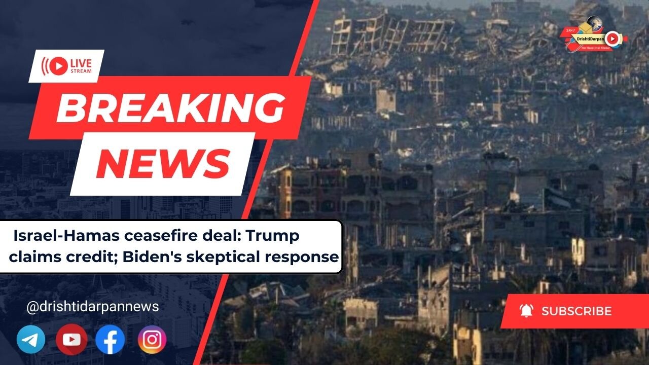 Israel-Hamas ceasefire deal: Trump claims credit; Biden's skeptical response