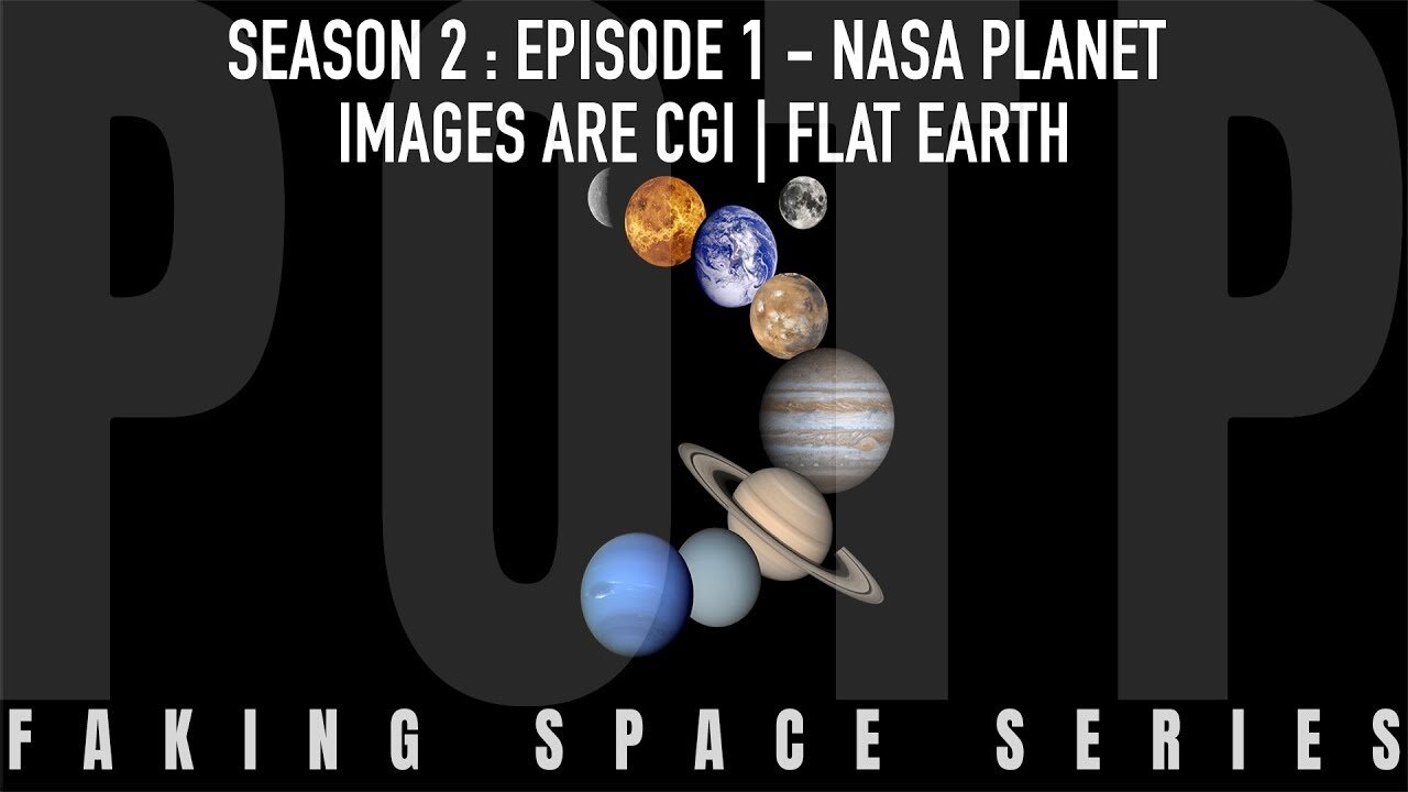 ✅ FAKING SPACE - S2:E1 - NASA PLANET IMAGES ARE CGI | 퐅퐋퐀퐓 퐄퐀퐑퐓퐇