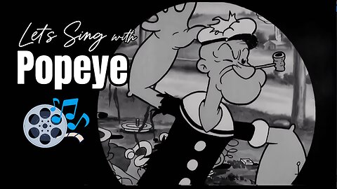 Let's Sing with Popeye - 1934 (HD) | Eposide 5,5: Popeye the Sailor | By Fleischer Studios