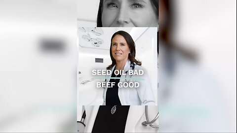 Seed Oil Bad, Beef Good