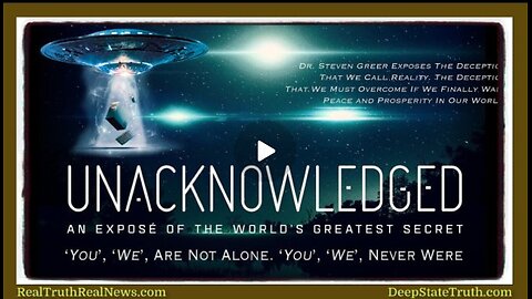 🎬👽 Documentary: "Unacknowledged" 🛸 Revealing Historic Files of the Disclosure Project and Why UFO Secrecy Has Been Ruthlessly Enforced