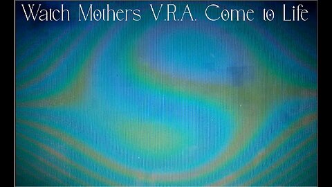 86-12 (I) Mothers VRA Comes to Life