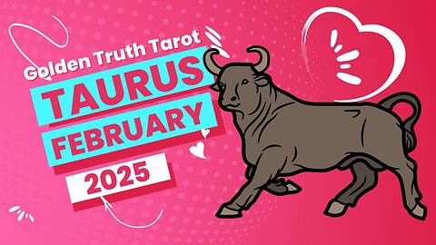 ♉️🔮TAURUS Tarot reading predictions for February 2025🔮♉️