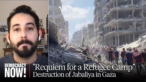 "Requiem for a Refugee Camp": Mosab Abu Toha on Destruction of Jabaliya, Abduction of Doctors & More