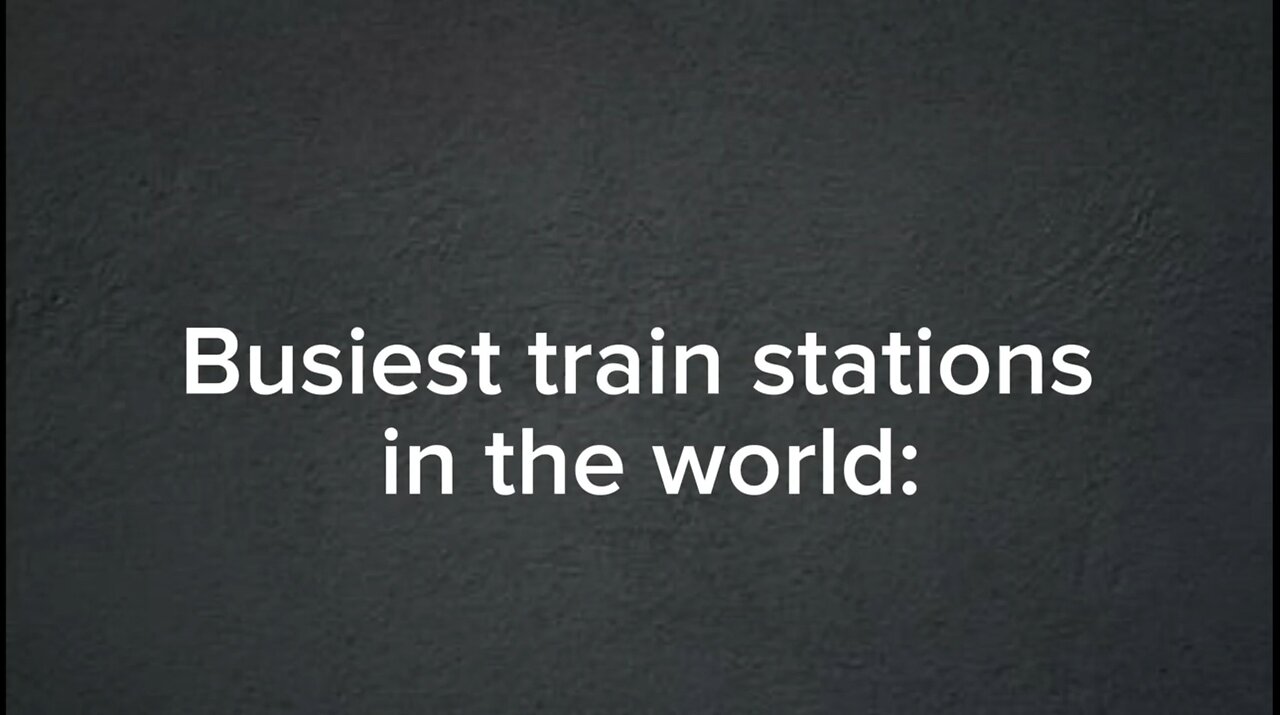 Busiest train stations in the world...