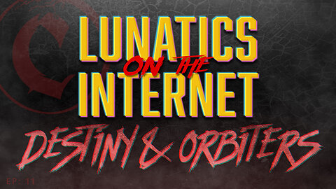 Lunatics On The Internet: Destiny & His Orbiters (1/23/25)