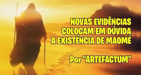 Descobertas recentes colocam em dúvida a própria existência de Maomé – por Artefactum