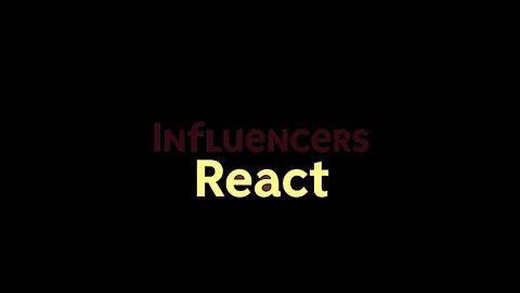 Influencers React Highlights