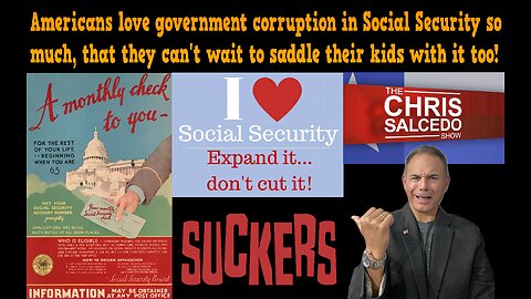 Social Security, The Biggest Rip-Off Ever Imposed By Government