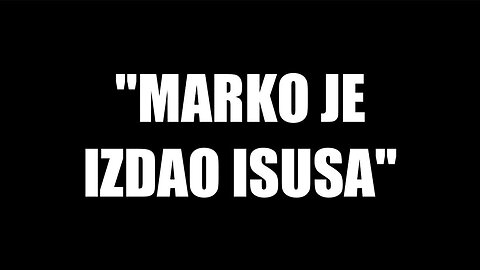 Odgovor na: "Marko je izdao Isusa"