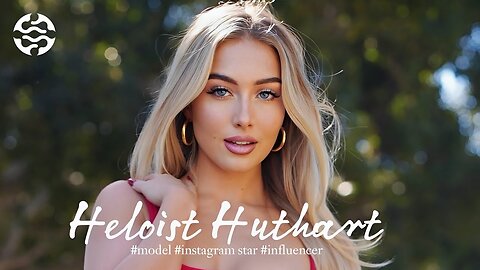 Heloist Huthart | model | Instagram sensation | influencer | Bio & info