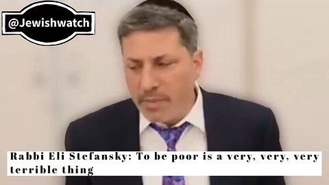 Rabbi Eli Stefansky: To be poor is a very, very, very terrible thing