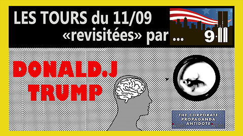Les Tours du 11/09 revisitées par D.TRUMP & others (Hd 720)