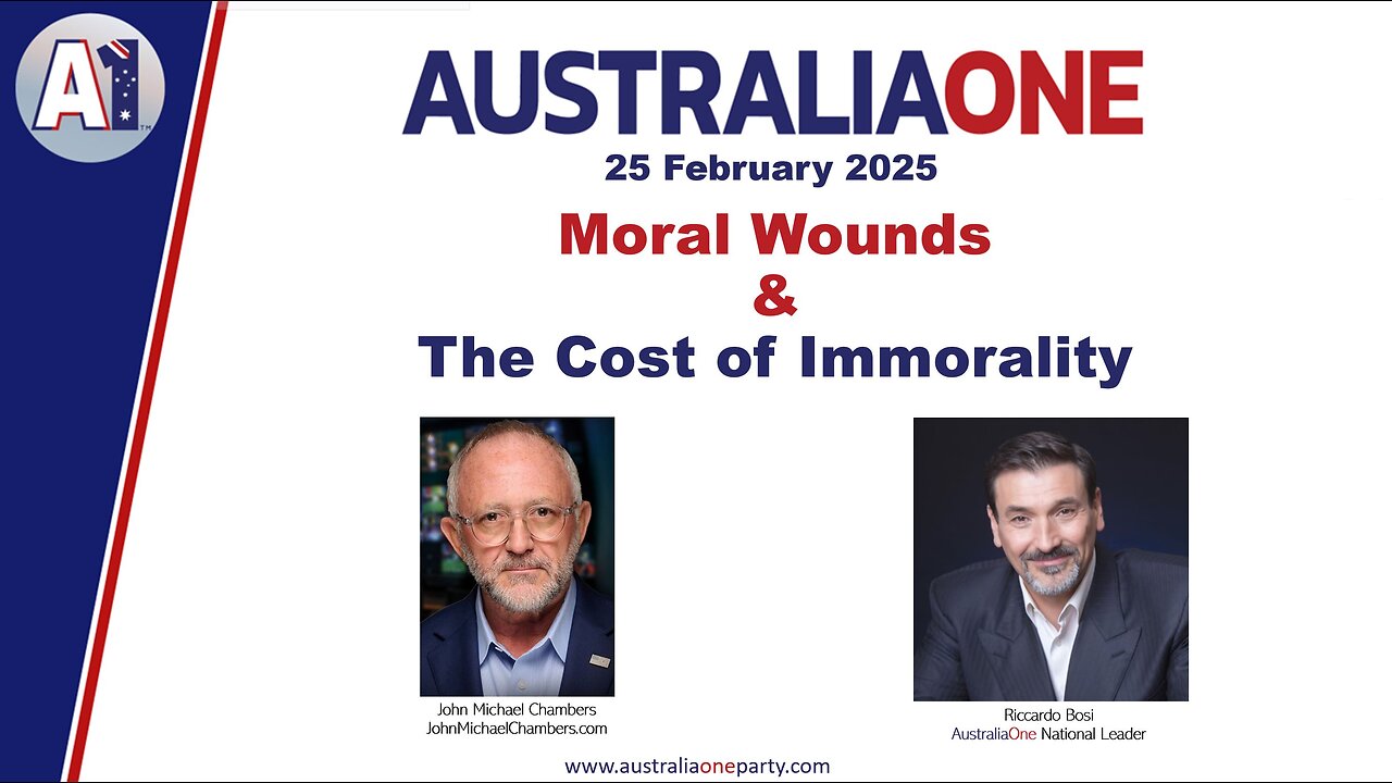 AustraliaOne Party - Moral Wounds and the Cost of Immorality (25 February 2025)