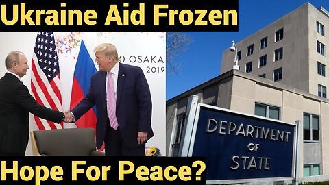 Ukraine Aid Frozen - Hope for Peace?