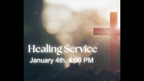 Healing Service 1/4/25