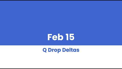 Q DROP DELTAS FEB 15 2018 PART 1