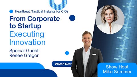 From Corporate to Startup: Executing Innovation with Renee Gregor