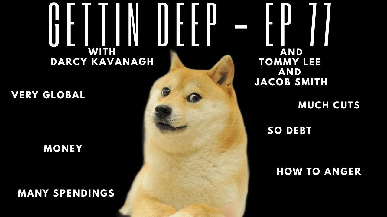 Government Spending Shenanigans with Tommy Lee and Jacob Smith - Ep 77 - Gettin Deep