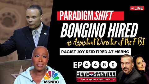 Massive Paradigm Shift: Bongino Hired At FBI; Joy Reid Fired At MSBNC [EP 4450-8AM]