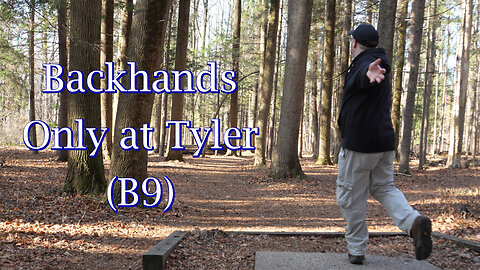 Backhands Only at Tyler (B9)