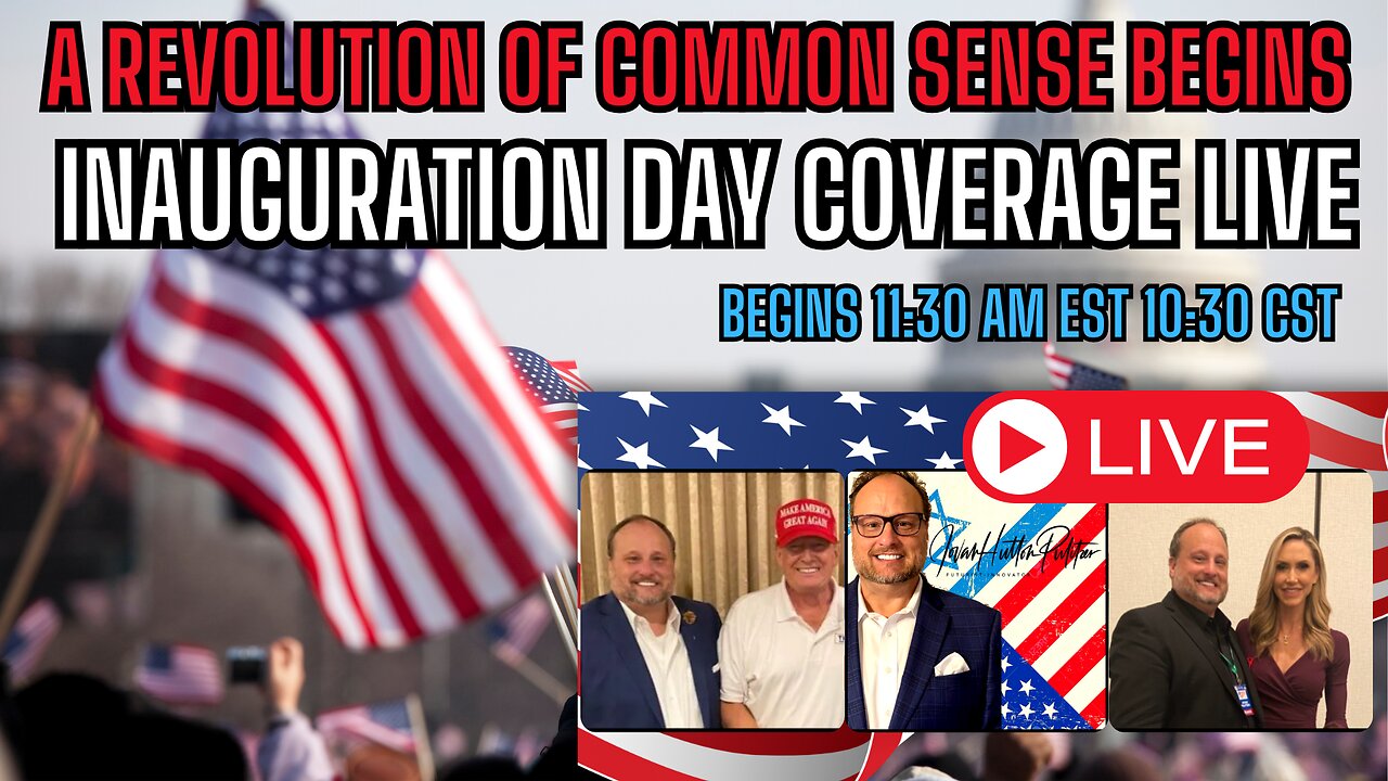 11:30 EST 10:30 CST The Revolution Of Common Sense Begins! The Trump Inauguration LIVE