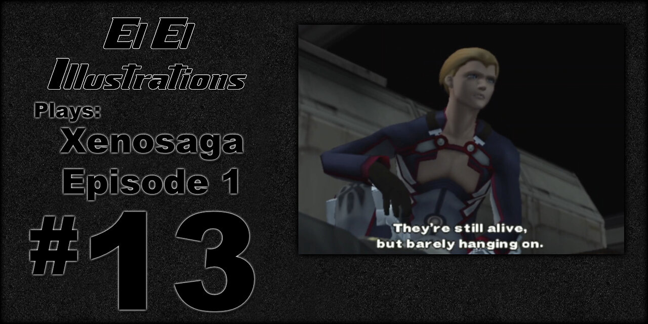 El El Plays Xenosaga Ep. 1 Episode 13: Mean Streets