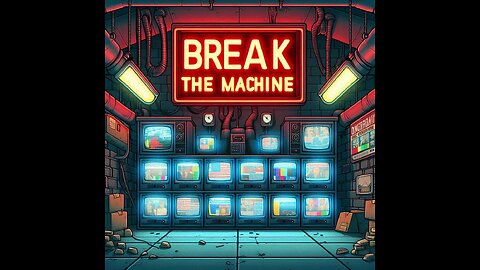 BREAK THE MACHINE Podcast Episode - 41: 02/19/2025 - Legacy Media Continued Meltdown over D.O.G.E!