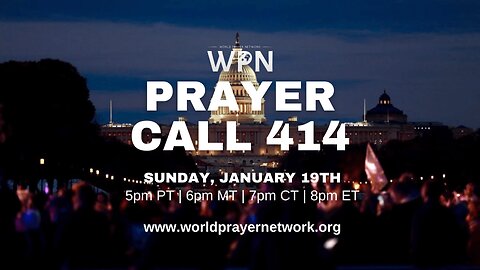 WPN Call 414 | Inaugural Praise & Prayer Convocation - Washington D.C.