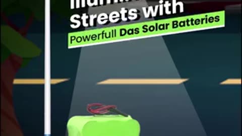 Illuminate Your Streets with Powerfull Das Solar Batteries