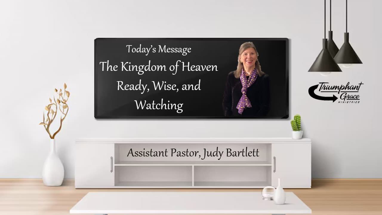 Ready, Wise, and Watching