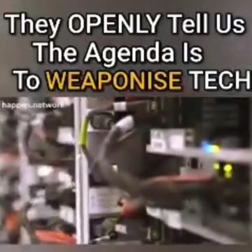 They OPENLY Tell Us The AGENDA Is To Weaponized Tech
