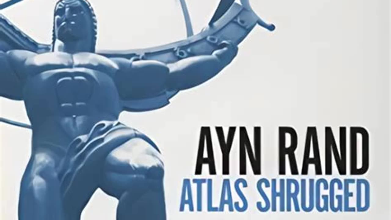 Atlas Shrugged By Ayn Rand | Summary