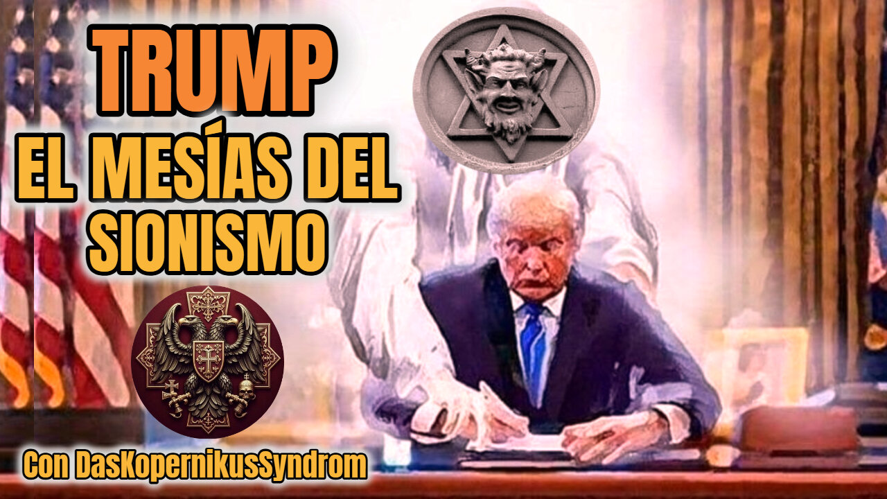 TRUMP; EL MESÍAS DEL SIONISMO