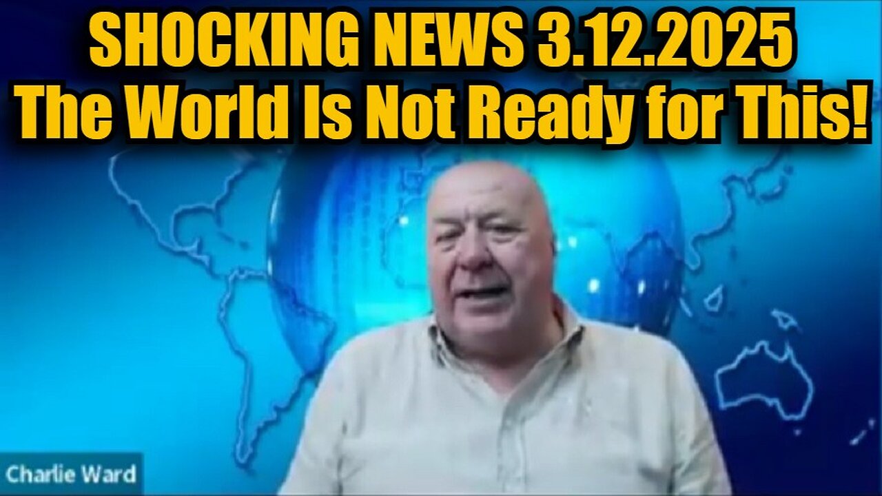 Charlie Ward SHOCKING NEWS 3.12.25: The World Is Not Ready for This!