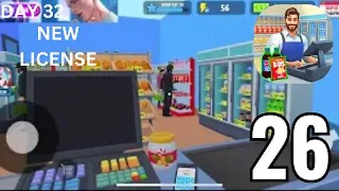 My Superstore Simulator-Gameplay Walkthrough Part 26-DAY 32-NEW LICENSE