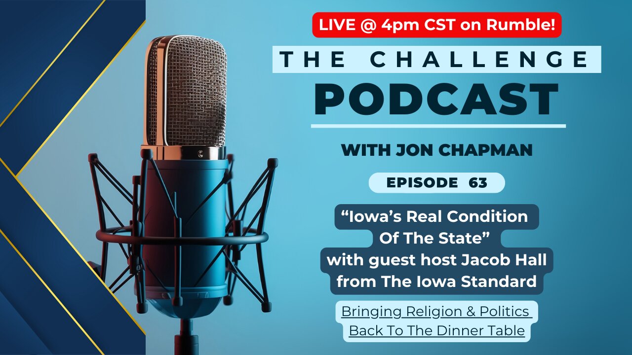 Ep.63 - "Iowa's Real Condition Of The State" with guest host Jacob Hall from The Iowa Standard