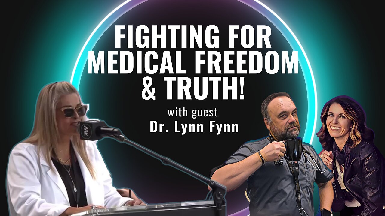 341: Dr. Lynn Fynn on Medical Freedom & Vaccine Controversies