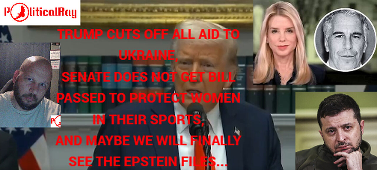 Trump cuts off all aid to Ukraine, and will we finally see some new Epstein info???